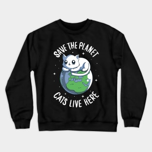 Save the planet for Cats - Ecology Crewneck Sweatshirt